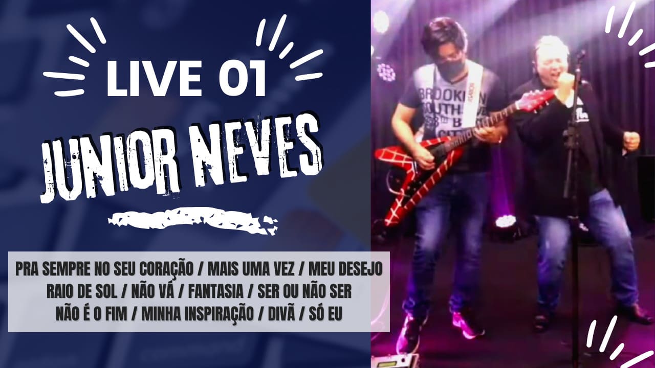 Live 01 Junior Neves