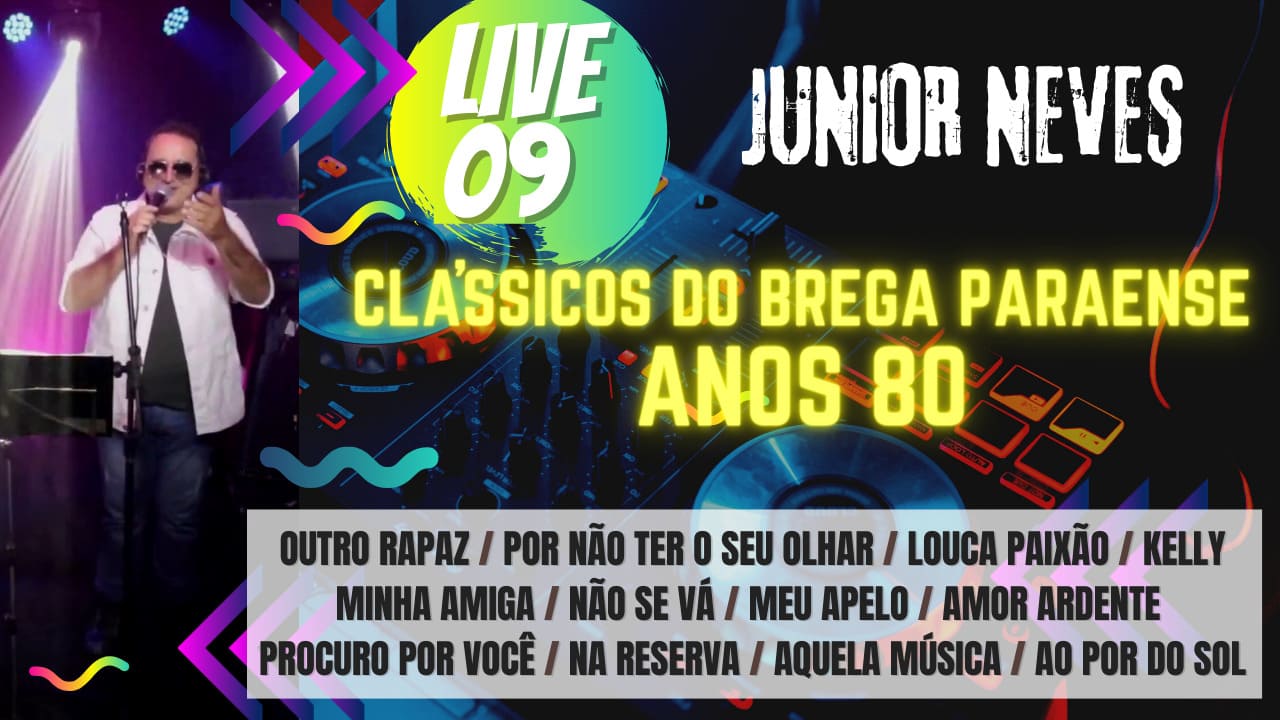 Live 09 Junior Neves - Clássicos do Brega Paraense Anos 80