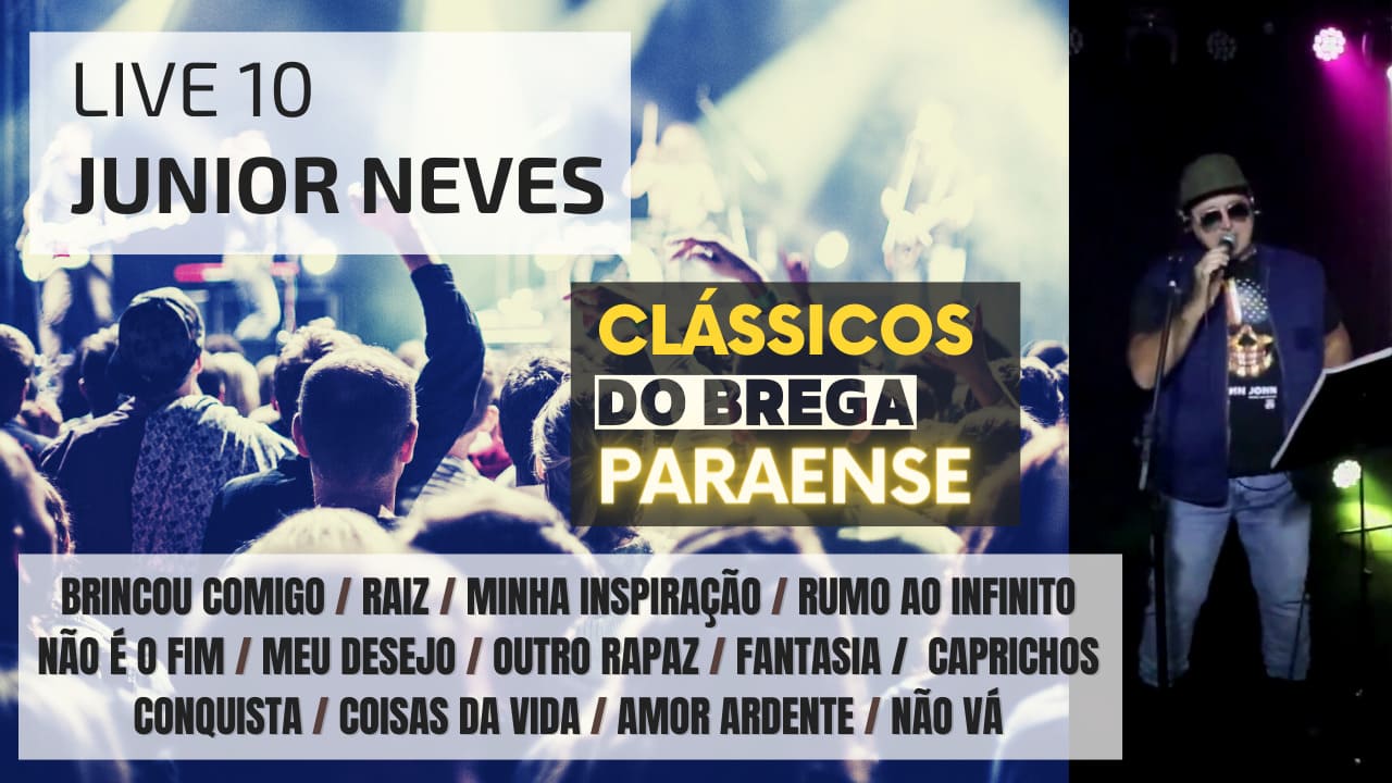 Live 10 Junior Neves - Clássicos do Brega Paraense