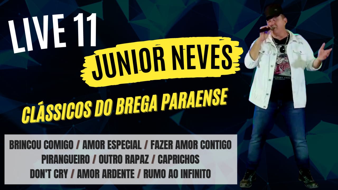 Live 11 Junior Neves - Clássicos do Brega Paraense