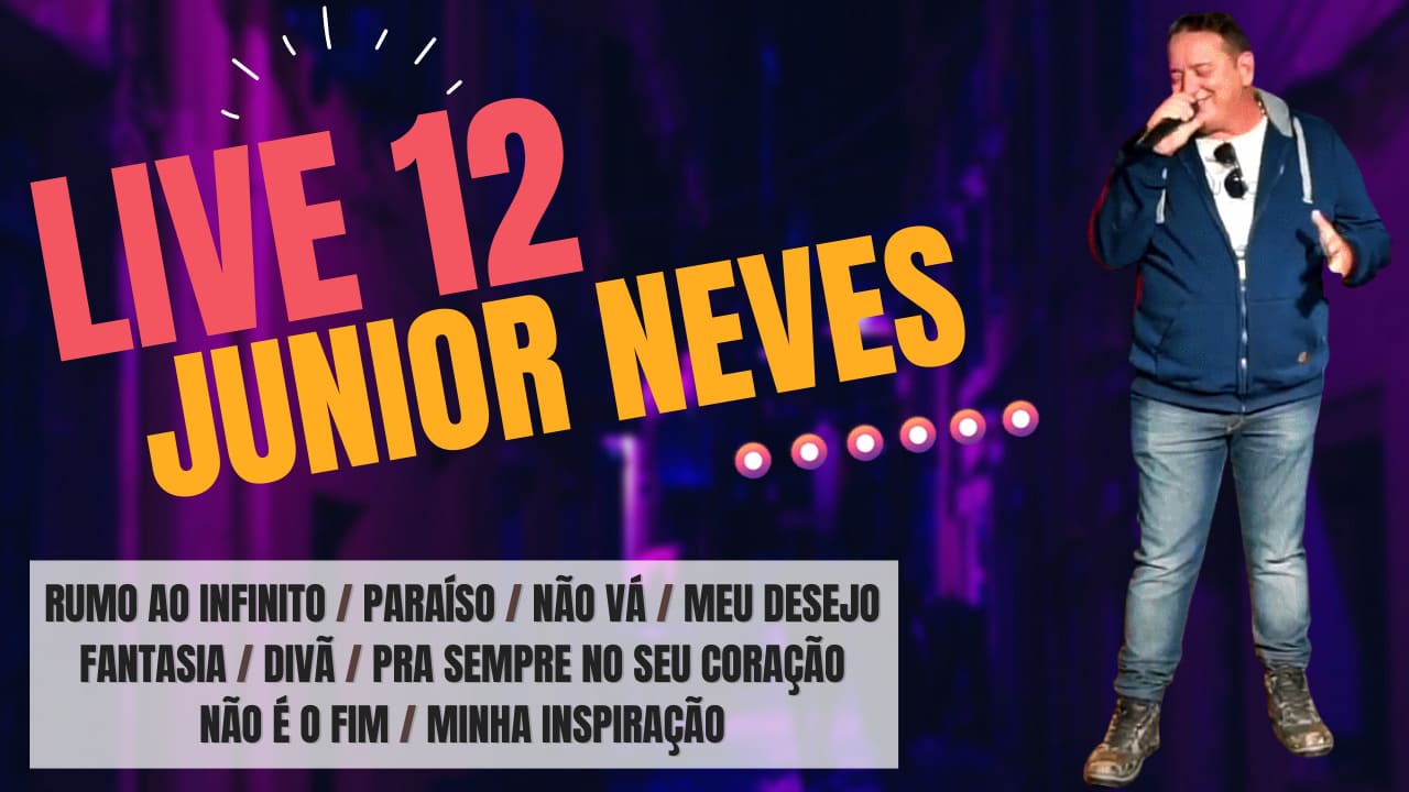 Live 12 Junior Neves