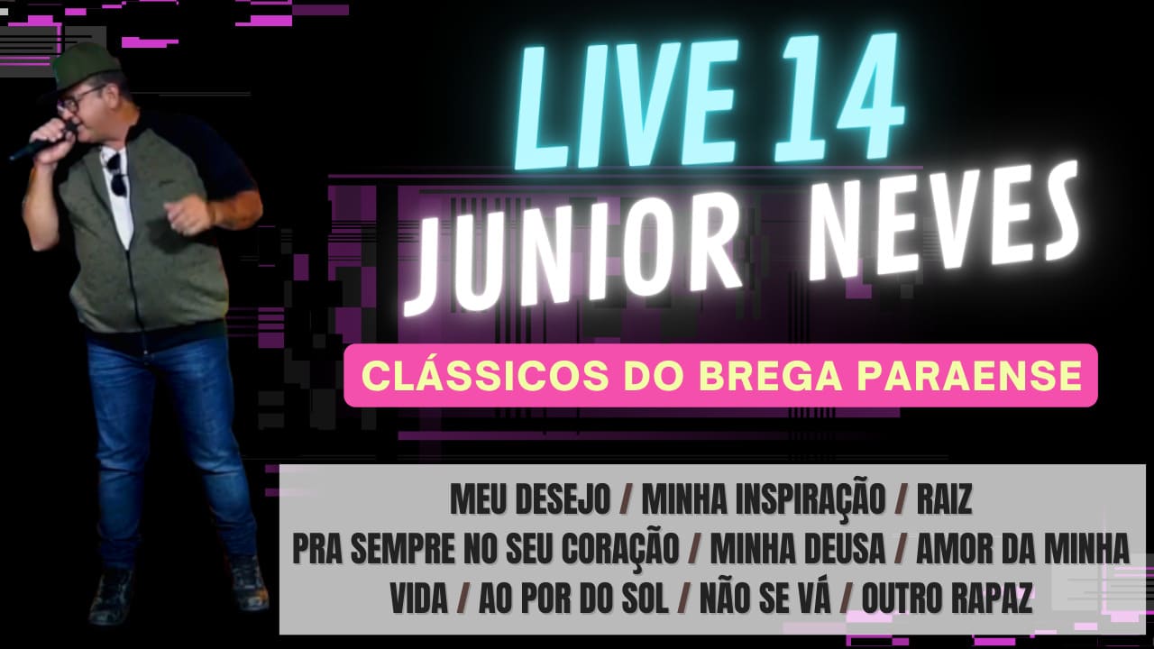 Live 14 Junior Neves - Clássicos do Brega Paraense