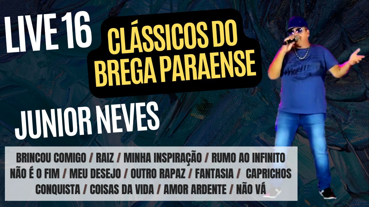 Live 16 Junior Neves - Clássicos do Brega Paraense