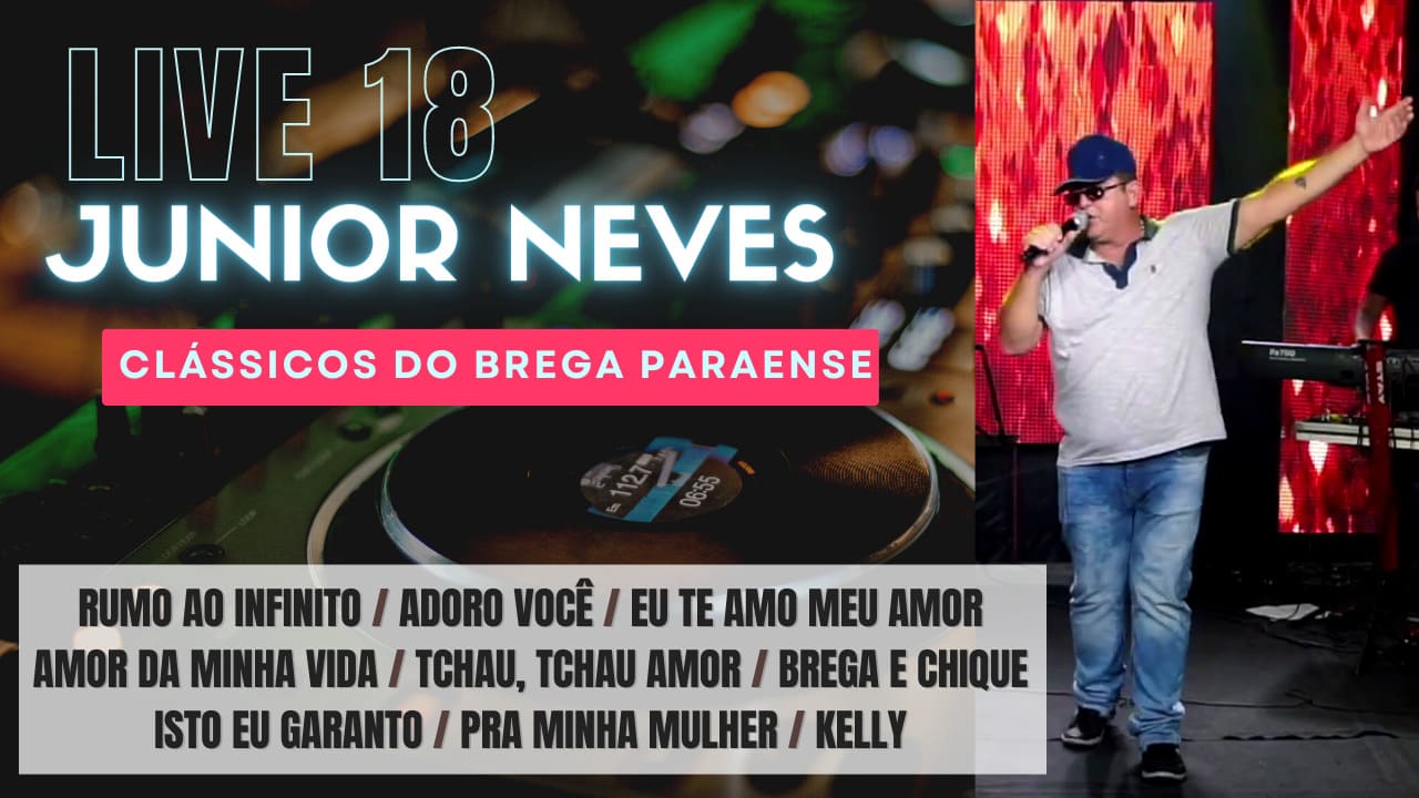 Live 18 Junior Neves - Clássicos do Brega Paraense