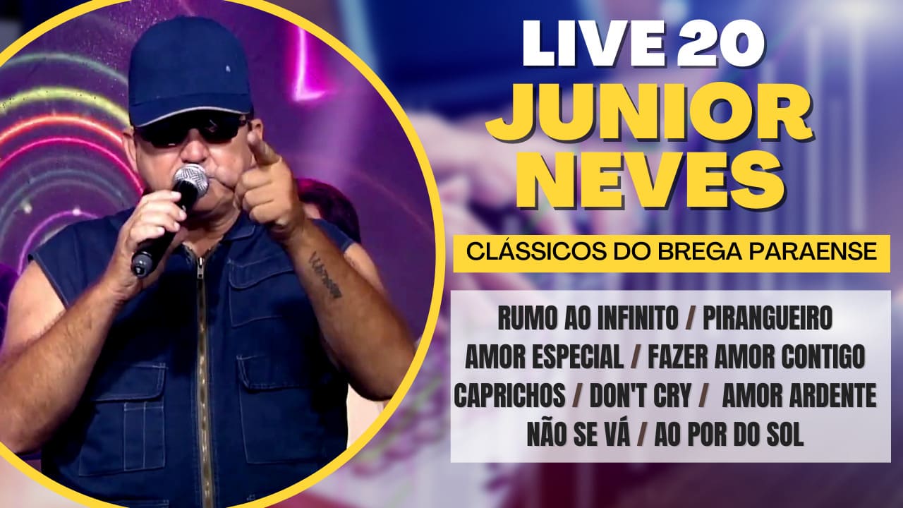 Live 20 Junior Neves - Clássicos do Brega Paraense