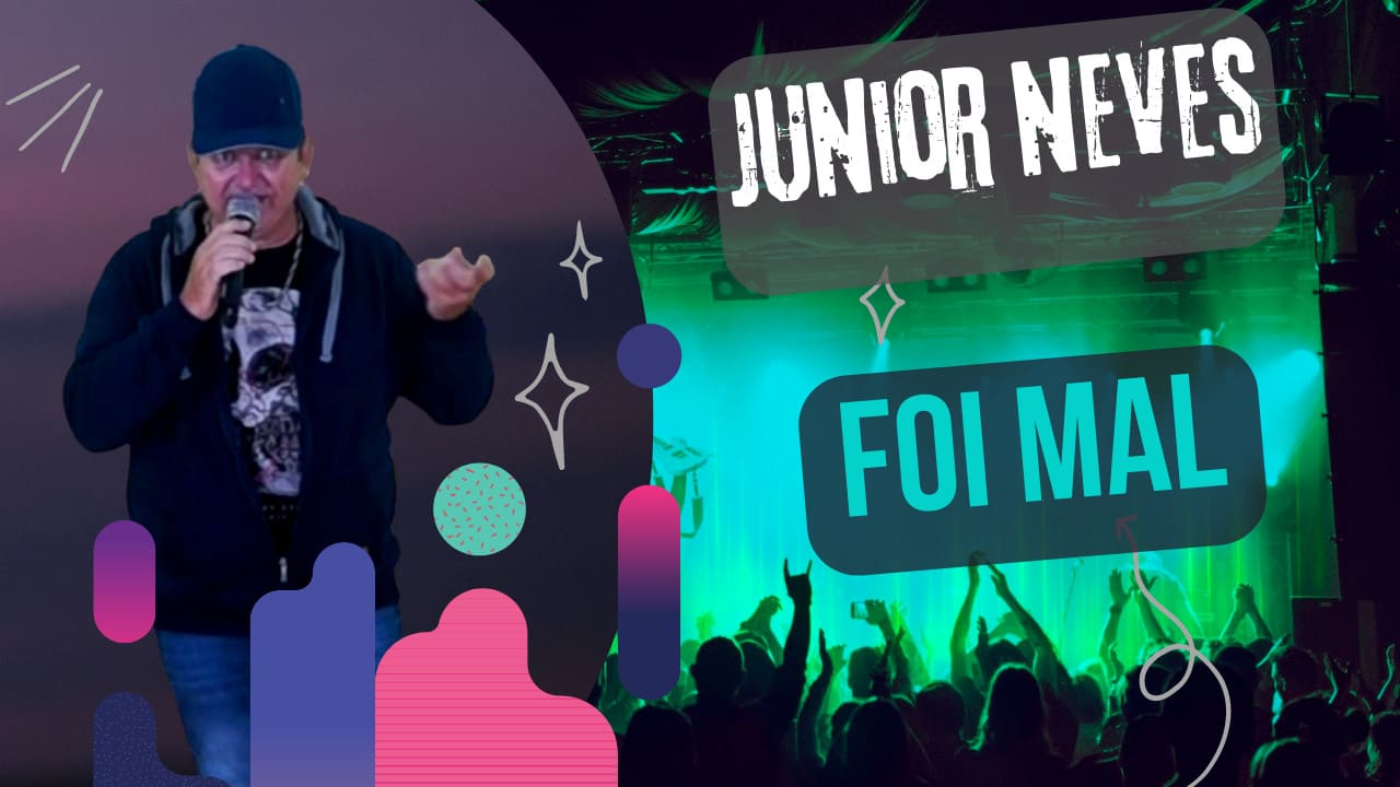 Junior Neves - Foi mal